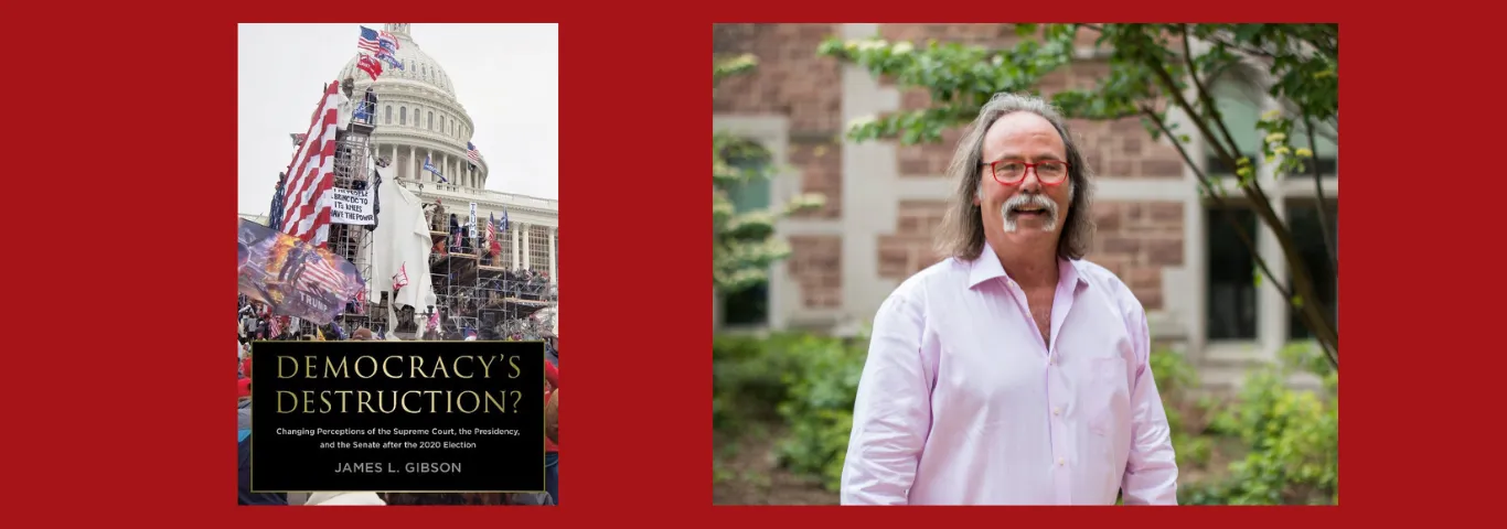 photo of the book cover of Democracy's Destruction with an image from the January 6th insurrection and another photo of James Gibson smiling