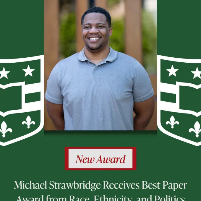 Michael Strawbridge Receives Best Paper Award from Race, Ethnicity, and Politics Section of APSA